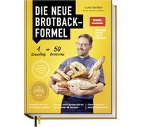 Die neue Brotbackformel: 50 Brotsorten aus nur einem Hefeteig - von herzhaft bis süß - Brotsorte noch bis zum Backen wählbar - Backen, wenn gerade ... Stunden - Ohne Vorarbeit, ohne Knetmaschine