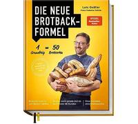 Die neue Brotbackformel: 50 Brotsorten aus nur , Geiler, Schuler.