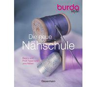 Die neue burda style Nähschule: Basics und Profi-Tipps rund ums N (Spiral Bound)