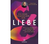 Die neue Dimension der Liebe: Wie wir uns in Be, Hemschemeier.