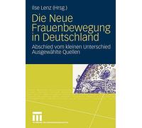 Die Neue Frauenbewegung in Deutschland : Abschied vom kleinen Unterschied Aus<|