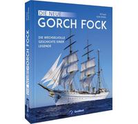 Die neue Gorch Fock: Die wechselvolle Geschichte einer Legende