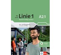 Die neue Linie 1 A2.1 - Hybride Ausgabe allango: Deutsch für Alltag und Beruf. Kurs- und Übungsbuch mit Audios und Videos inklusive Lizenzschlüssel allango (24 Monate)