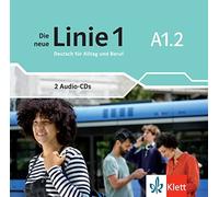 Die neue Linie 1 A1.2. Audio-CDs: Deutsch in Alltag und Beruf