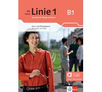 Die neue Linie 1 B1 - Hybride Ausgabe allango: Deutsch für Alltag und Beruf. Kurs- und Übungsbuch mit Audios und Videos inklusive Lizenzschlüssel allango (24 Monate)