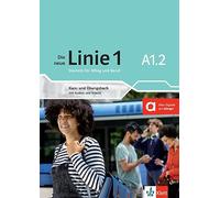 Die neue Linie 1: Kurs- und Ubingsbuch A1.2 mit Audios und Videos