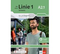 Die neue Linie 1 Schweiz A2.1 - Hybride Ausgabe allango: Deutsch für Alltag und Beruf. Kurs- und Übungsbuch mit Audios und Videos inkl. Lizenzschlüssel allango (24 Monate)