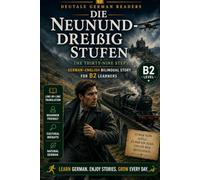 Die neununddreißig Stufen: German-English Bilingual Thriller Story for B2 Learners | DeuTale: Learn German Through Stories: 1 (German-English Bilingual Stories - B2 | DeuTale)