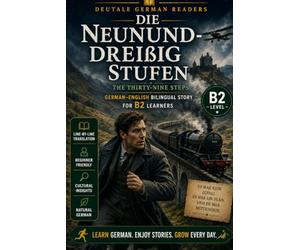 Die neununddreißig Stufen: German-English Bilingual Thriller Story for B2 Learners | DeuTale: Learn German Through Stories: 1 (German-English Bilingual Stories - B2 | DeuTale)