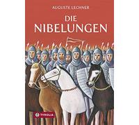 Die Nibelungen: Glanzzeit und Untergang eines machtigen Volkes by Lechner New.
