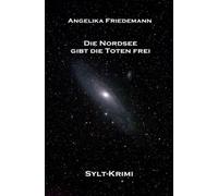 Die Nordsee gibt die Toten frei