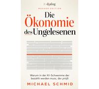 Die Ökonomie des Ungelesenen: Warum in der KI-Schwemme der bezahlt werden muss, der prüft (KI-Macherreihe 2026)