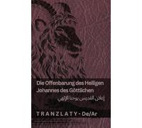 Die Offenbarung des Heiligen Johannes des Göttlichen / إعلان القديس يوحنا الإلهي: Tranzlaty Deutsch العربية