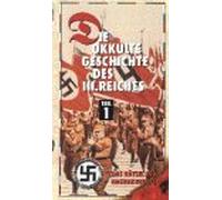 Die okkulte Geschichte des 3. Reiches 1