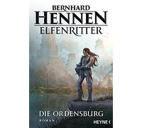 Die Ordensburg: Elfenritter 1 - Roman, Hennen 9783453320956 Free Shipping.