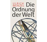 Die Ordnung der Welt: Das Standardwerk der Weltgeschichtsschreibung