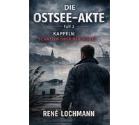 Die Ostsee-Akte: Fall 2 Kappeln: Schatten über der Schlei