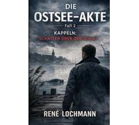 DIE OSTSEE-AKTE: Fall 2 Kappeln Schatten über der Schlei