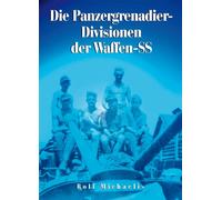 Die Panzergrenadier-Divisionen der Waffen-SS