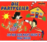 Die Partygeier - Ich Hab Dich Nackt Geseh'N