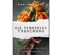 Die Pemberley-Täuschung: Eine Variation von Stolz und Vorurteil