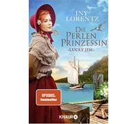 Die Perlenprinzessin. Lucky Jim – Novel – Historical family saga