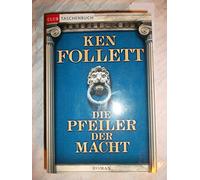Die Pfeiler der Macht : Roman.
