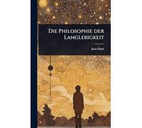 Die Philosophie der Langlebigkeit
