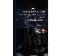 Die Philosophie des Anaxagoras; Versuch einer Rekonstruktion