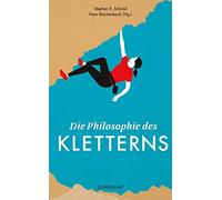 Stephen E. Schmid Peter R Die Philosophie des Kletterns (suhrkamp ta (Paperback)