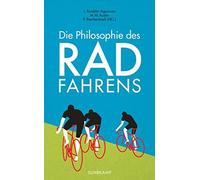 Jesús Ilundáin-Agurruza M. W. Aust Die Philosophie des Radfahrens (s (Paperback)
