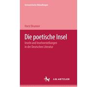 Die poetische Insel: Inseln und Inselvorstellungen in der Deutschen Literatur