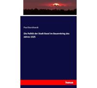 Die Politik der Stadt Basel im Bauernkrieg des Jahres 1525