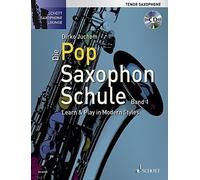 Die Pop Saxophon Schule Vol. 1 tenorsaxophone Dirko Juchem Schott