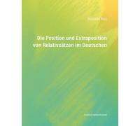 Die Position und Extraposition von Relativsätzen im Deutschen