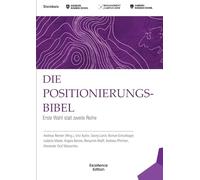 Die Positionierungsbibel: Erste Wahl statt zweite Reihe