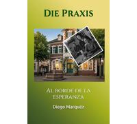 Die Praxis: Al borde de la esperanza (La Consulta)