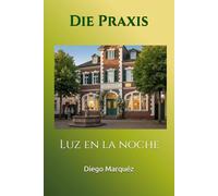 Die Praxis: Luz en la noche (La Consulta)