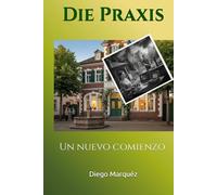 Die Praxis: Un nuevo comienzo (La Consulta)