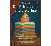 Die Prinzessin und die Erbse - Ein Geheimnis, das nur eine echte Prinzessin lösen kann