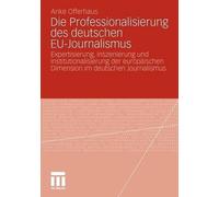 Die Professionalisierung des deutschen EU-Journalismus - 9783531170329