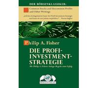 Die Profi-Investment-Strategie: Mit Philip A. Fishers Anlage-Regeln zum Erfolg
