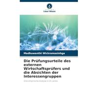 Die Prüfungsurteile des externen Wirtschaftsprüfers und die Absichten der Interessengruppen: Eine empirische Analyse in Sri Lanka