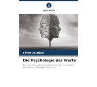 Die Psychologie der Werte: Eine psychoanalytische Untersuchung des moralischen Verhaltens in Zeiten des Umbruchs
