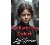 Die Rache der Tochter (Die Schwestern Bennett)