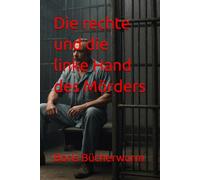 Die rechte und die linke Hand des Mörders