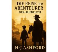 Die Reise der Abenteurer: Der Aufbruch