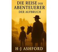 Die Reise der Abenteurer: Der Aufbruch