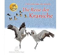 Die Reise der Kraniche, Fischer-Nagel, Fischer-Nagel, Damschen 9783930038497.