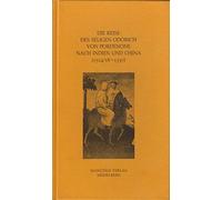 Die Reise des seligen Odorich von Pordenone nach Indien und China: (1314/18 - 1330)